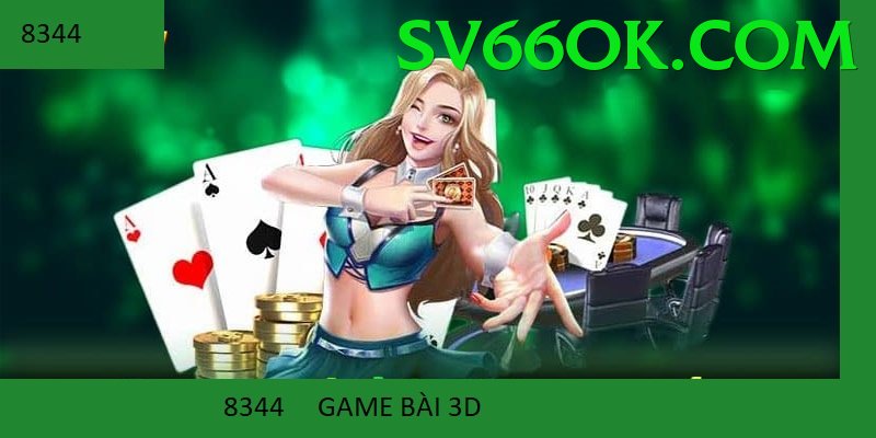 Game Bài 3D - Ưu đãi đặc biệt - Game chính thức