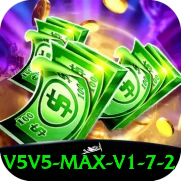 v5v5 Max v1.7.2 - pro
